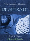 Desperate (eBook): The Zagzagel Diaries Series, Book 3